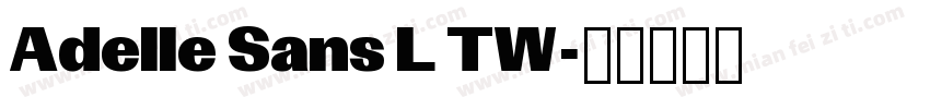 Adelle Sans L TW字体转换